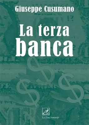 In libreria: Giuseppe Cusumano, “La terza banca”, La Zisa, pp. 248, € 16,00