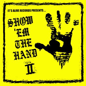 It's Alive Records Sampler - Show 'Em The Hand Vol. II