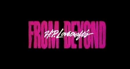 From Beyond – Terrore dall’Ignoto (1986)