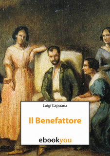 Il benefattore di Luigi Capuana  (Liber Liber on Ebookyou)