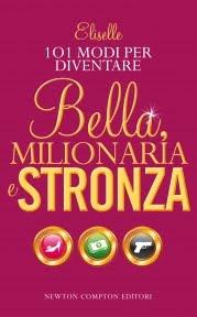 101 modi per diventare bella, milionaria e stronza - il nuovo libro di Eliselle