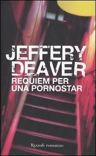 Il libro del giorno: Requiem per una pornostar di Jeffery Deaver (Rizzoli)