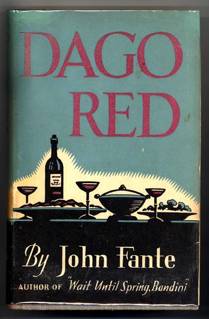 “Dago Red”− John Fante