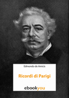 Ricordi di Parigi di Edmondo De Amicis (Liber Liber on Ebookyou)