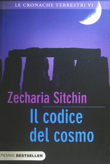 LIBRO CONSIGLIATO: Zecharia Sitchin - Il Codice Del Cosmo - Piemme Bestseller - ISBN 978-88-566-1528-9
