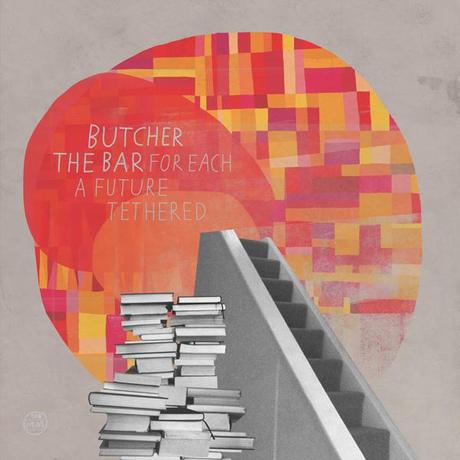 Butcher The Bar-for Each A Future Tethered
