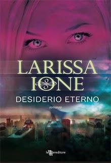 Esce il 1 Settembre: DESIDERIO ETERNO di Larissa Ione