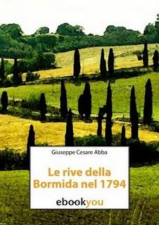 Le rive della Bormida nel 1794 di Giuseppe Cesare Abba (Liber Liber on Ebookyou)