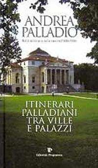 Itinerari Palladiani tra ville e palazzi