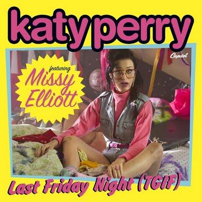 KATY PERRY FEAT. MISSY ELLIOTT 'LAST FRIDAY NIGHT (T. G. I. F.) REMIX' FIRST LISTEN