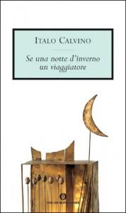 “Se una notte d’inverno un viaggiatore” di Italo Calvino