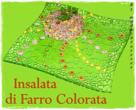 INSALATA DI FARRO COLORATA INSALATA DI FARRO COLORATA