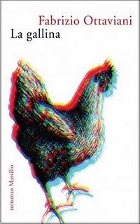 La gallina, di Fabrizio Ottaviani  (Marsilio) . Intervento di Nunzio Festa