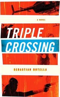 'Triple Crossing” by Sebastian Rotella (Mulholland Books)
