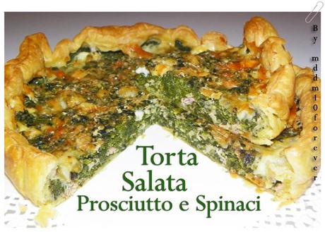 TORTA SALATA PROSCIUTTO E SPINACI TORTA SALATA PROSCIUTTO E SPINACI
