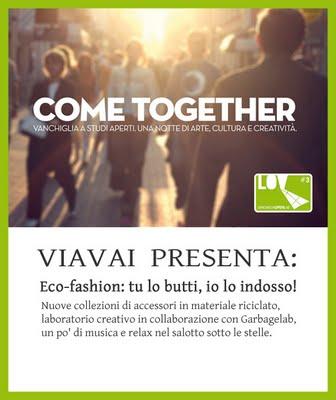 LOV NIGHT#3 - VIAVAI presenta Eco-fashion: tu lo butti, io lo indosso!