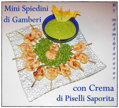 MINI SPIEDINI DI GAMBERI CON CREMA DI PISELLI SAPORITA MINI SPIEDINI DI GAMBERI CON CREMA DI PISELLI SAPORITA