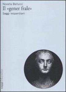 IL TERZO SGUARDO n.35: Sondaggi leopardiani e ritrovamenti (veri o presunti). Lorenza Rocco Carbone, ““L’Italia agli Italiani”. Versi inediti veri o presunti di Giacomo Leopardi” & Novella Bellucci, “Il “gener frale”. Saggi leopardiani”