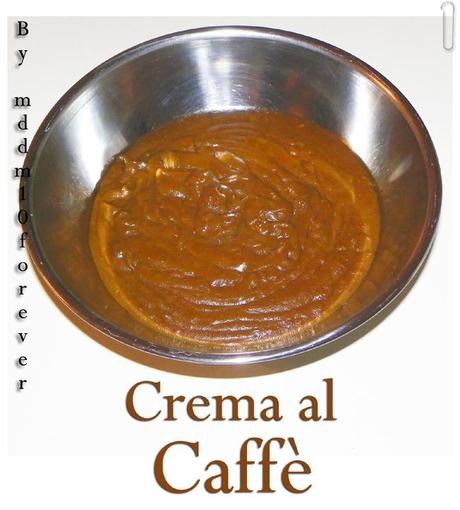 CREMA AL CAFFè CREMA AL CAFFè