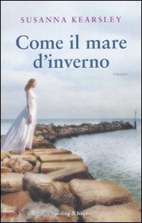Recensione: COME IL MARE D'INVERNO di Susanna Kearsley (Sperling&Kupfer;) Recensione: COME IL MARE D'INVERNO di Susanna Kearsley (Sperling&Kupfer;)