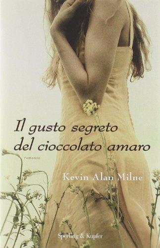 Il gusto segreto del cioccolato amaro di Kevin Alan Milne