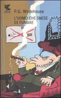 SMETTERE DI FUMARE CON P. G. WODEHOUSE