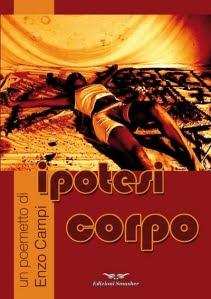 “Ipotesi corpo” la potenzialità poetica di Enzo Campi