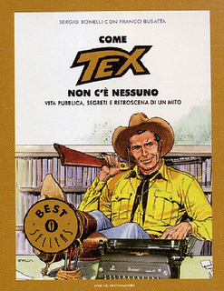 Il libro del giorno: Come Tex non c’è nessuno di Sergio Bonelli e Franco Busatta (Mondadori)