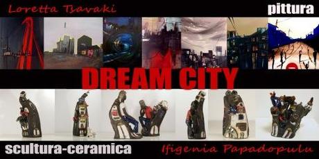 MOSTRA – DREAM CITY   SABATO 30 APRILE dalle ore 18...