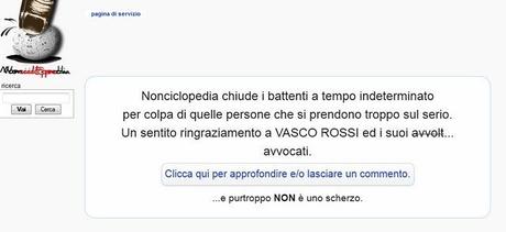Nonciclopedia chiude, grazie Vasco! Nonciclopedia chiude, grazie Vasco!