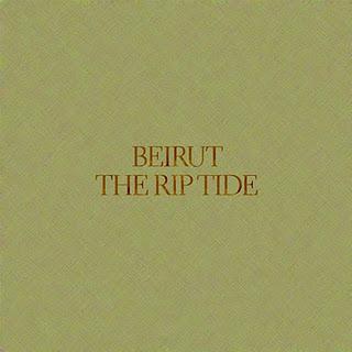 Beirut - The rip tide