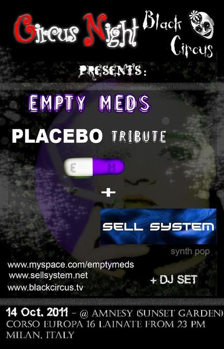 Il 14 Ottobre, il tendone del Black Circus vi aspetta a Milano, con l’elettronica dei Sell System e gli Empty Meds, Placebo Tribute