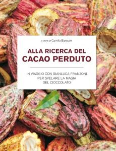 Domori e Gribaudo alla ricerca del cacao perduto
