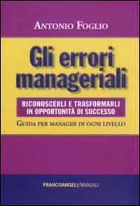 Consigli di Experteer: “Gli errori manageriali” di Antonio Foglio