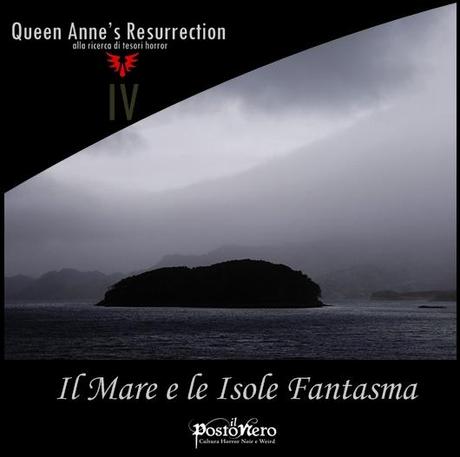 Queen Anne's Resurrection - Viaggio IV Il Mare e le Isole Fantasma - 1° parte