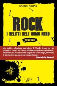 Il libro del giorno: ROCK. I DELITTI DELL'UOMO NERO di Danilo Arona (Edizioni della Sera)