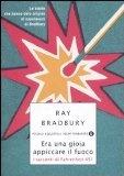 Era una gioia appiccare il fuoco - Ray Bradbury