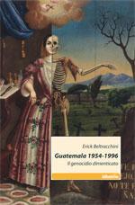 Libri: Guatemala 1954-1996. Il genocidio dimenticato