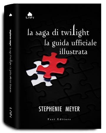 La saga di Twlight. La guida ufficiale illustrata di Stephenie Meyer