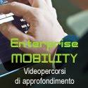 Video percorso sull’Enterprise Mobility