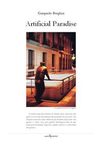 Artificial Paradise, di Gianpaolo Borghini (LaRecherche.it) – un estratto