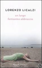 Novità libri: audace e provocatorio il nuovo romanzo di Lorenzo Licalzi
