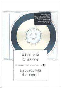 William Gibson - L'accademia dei sogni