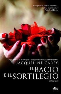 In Libreria: IL BACIO E IL SORTILEGIO di Jacqueline Carey
