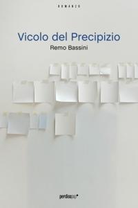 VICOLO DEL PRECIPIZIO di Remo Bassini