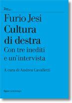 Furio Jesi, Cultura di destra.  Giovedì 27 ottobre alla Libreria Moline - BO