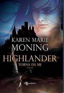 Recensione: HIGHLANDER . TORNA DA ME (To Tame a Highland Warrior)  di Karen Marie Moning   (Leggereditore)re)