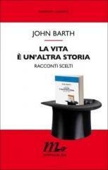 la-vita-e-unaltra-storia-di-john-barth