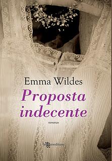 UNA PROPOSTA INDECENTE di Emma Wildes -  in uscita da Leggereditore