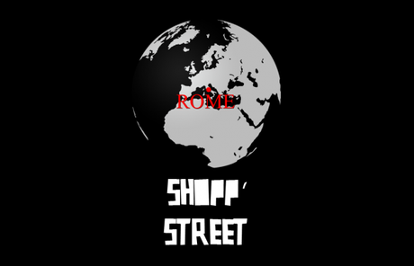 SHOPP’ STREET PARTE DA ROMA…..
